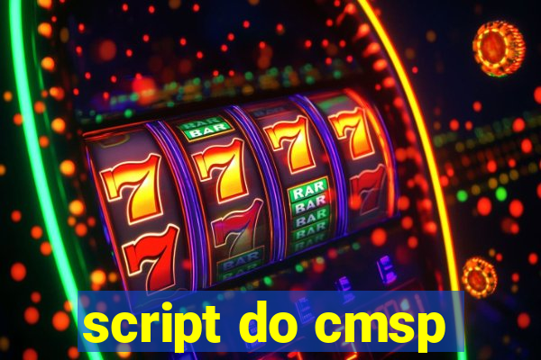 script do cmsp